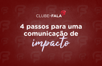 4 passos para uma comunicao de impacto